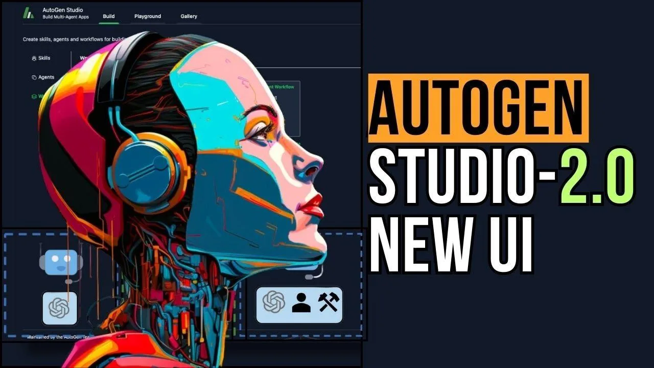 AutoGen Studio UI 2.0 Simplifies The Process Of Creating Customized ...